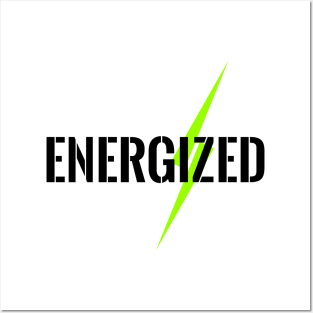 ENERGIZED Posters and Art